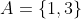 A=\{1,3\}
