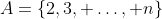 A=\{2,3, \ldots, n\}