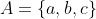 A=\{a,b,c\}