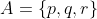 A=\{p,q,r\}