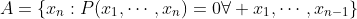 A=\{x_n:P(x_1,\cdots,x_n)=0\forall x_1,\cdots,x_{n-1}\}