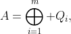 A=\bigoplus_{i=1}^m Q_i,
