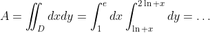 A=\displaystyle\iint_Ddxdy=\int_1^edx\int_{\ln x}^{2\ln x}dy=\ldots