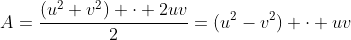 A=\frac{(u^2+v^2) \cdot 2uv}{2}=(u^2-v^2) \cdot uv