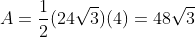 A=\frac{1}{2}(24\sqrt3)(4)=48\sqrt3