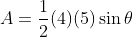 A=\frac{1}{2}(4)(5)\sin\theta