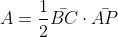 A=\frac{1}{2}\bar{BC}\cdot\bar{AP}