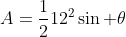 A=\frac{1}{2}12^{2}\sin \theta