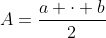 A=\frac{a \cdot b}{2}