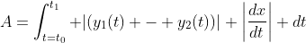 A=\int_{t=t_0}^{t_1} |(y_1(t) - y_2(t))| \left|\frac{dx}{dt}\right| dt