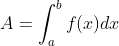 A=\int_a^bf(x)dx