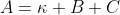 A=\kappa B+C