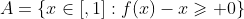 A=\left\{x\in[,1]:f(x)-x\geqslant 0\right\}