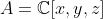 A=\mathbb{C}[x,y,z]