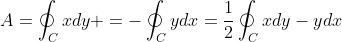A=\oint_{C}xdy =-\oint_{C}ydx=\frac{1}{2}\oint_{C}xdy-ydx