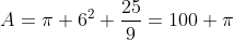 A=\pi 6^2 \frac{25}{9}=100 \pi
