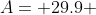 A= 29.9 \; degrees