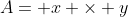 A= x \times y