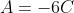 A=-6C