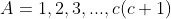 A=1,2,3,...,c(c+1)