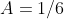 A=1/6