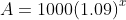 A=1000{\left(1.09\right)}^{x}