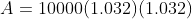 A=10000(1.032)(1.032)