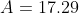 A=17.29