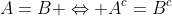 A=B \Leftrightarrow A^c=B^c
