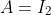 A=I_2
