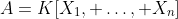 A=K[X_1, \dots, X_n]
