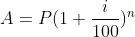 A=P(1+\frac{i}{100})^n