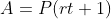 A=P(rt+1)