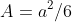 A=a^2/6