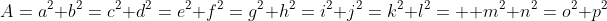 A=a^2+b^2=c^2+d^2=e^2+f^2=g^2+h^2=i^2+j^2=k^2+l^2=  m^2+n^2=o^2+p^2