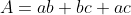 A=ab+bc+ac