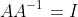 AA^{-1}=I