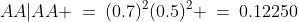 AA|AA \:=\:(0.7)^2(0.5)^2 \:=\:0.12250