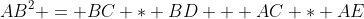 AB^{2} = BC * BD + AC * AE