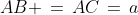 AB \,=\,AC\,=\,a