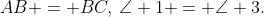 AB = BC,\:\angle 1 = \angle 3.