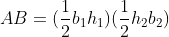 AB=(\frac{1}{2}b_1h_1)(\frac{1}{2}h_2b_2)