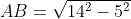 AB=\sqrt{14^2-5^2}~\&~KN=\sqrt{10^2-7^2