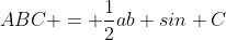 ABC = \frac{1}{2}ab sin C