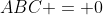 ABC = 0