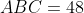 ABC=48