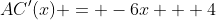 AC'(x) = -6x + 4