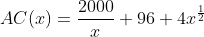 AC(x)=\frac{2000}{x}+96+4x^\frac{1}{2}
