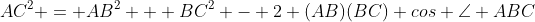 AC^2 = AB^2 + BC^2 - 2 (AB)(BC) cos \angle ABC