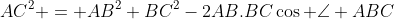 AC^2 = AB^2+BC^2-2AB.BC\cos \angle ABC